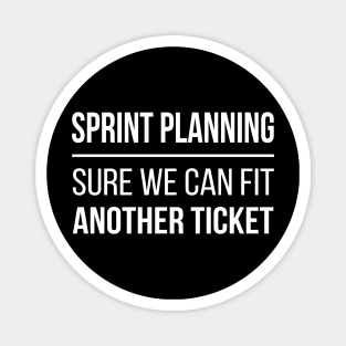 Developer Sprint Planning - Sure We Can Fit Another Ticket Magnet